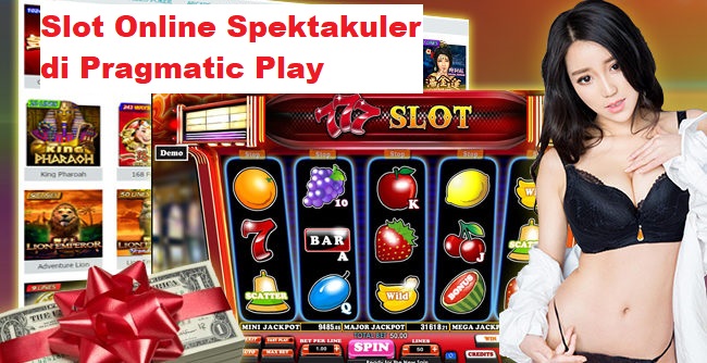 Slot Online Spektakuler di Pragmatic Play