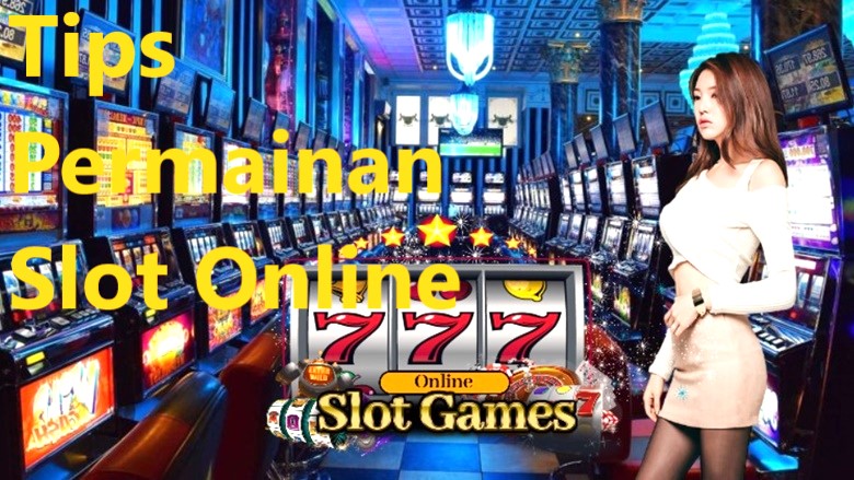 Tips Permainan Slot Online