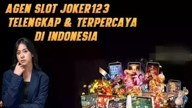 Situs Agen Joker123 Resmi Indonesia